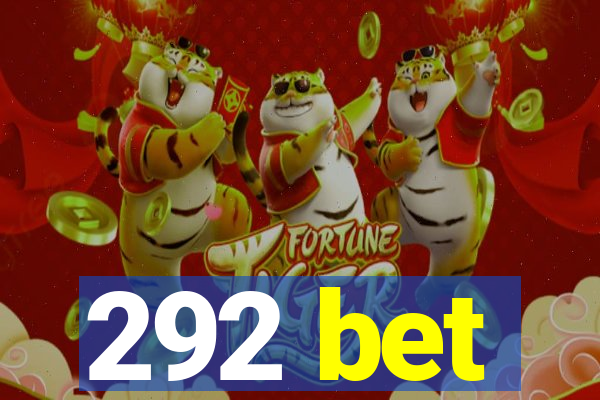 292 bet